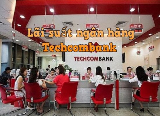 Lãi suất vay vốn ngân hàng Techcombank